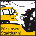 Für unsere Stadtbahn!